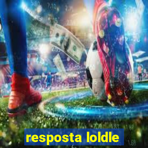 resposta loldle