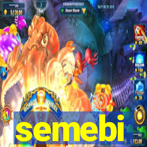 semebi