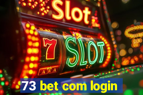 73 bet com login