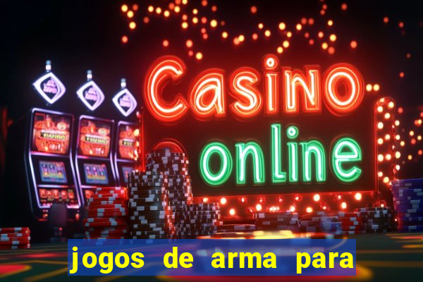 jogos de arma para pc fraco