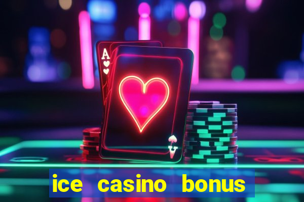 ice casino bonus 25 euro