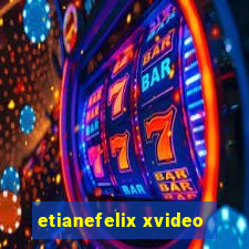 etianefelix xvideo