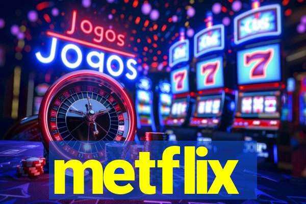 metflix