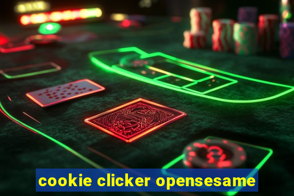 cookie clicker opensesame