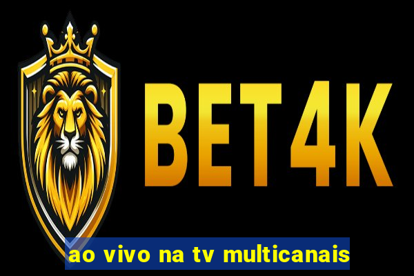 ao vivo na tv multicanais