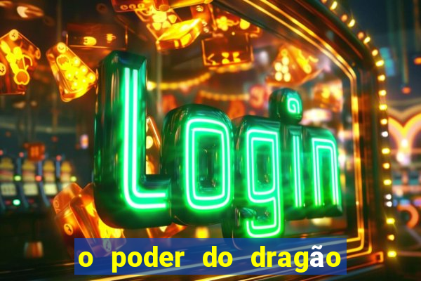 o poder do dragão by diogo barros