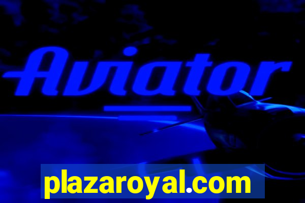 plazaroyal.com