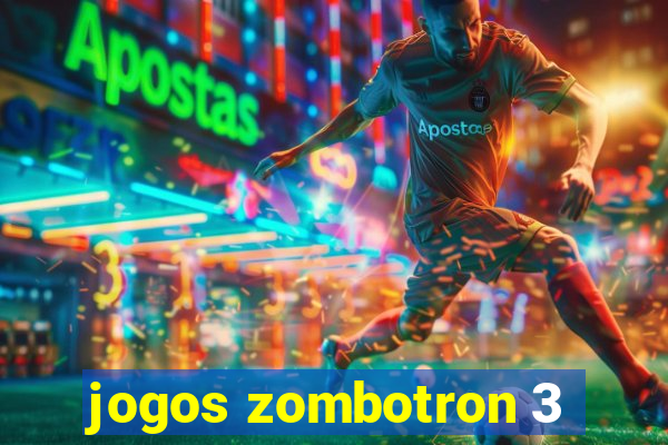 jogos zombotron 3