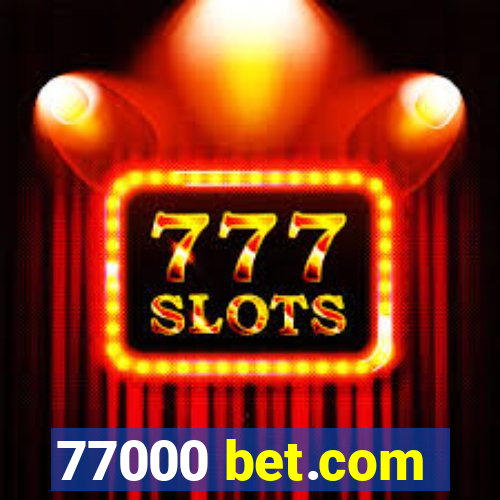 77000 bet.com