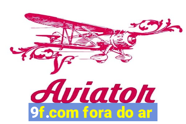 9f.com fora do ar