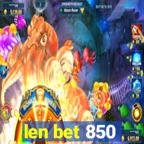 len bet 850