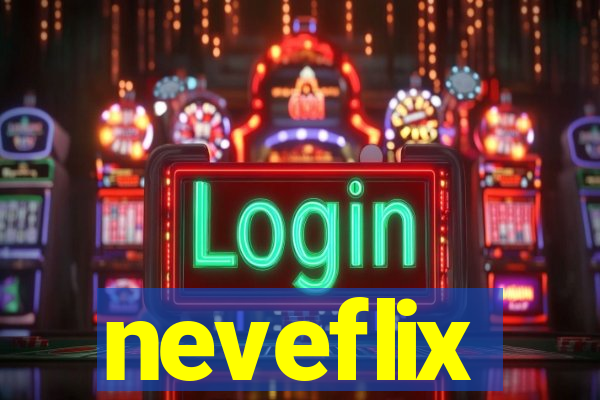 neveflix