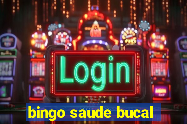 bingo saude bucal