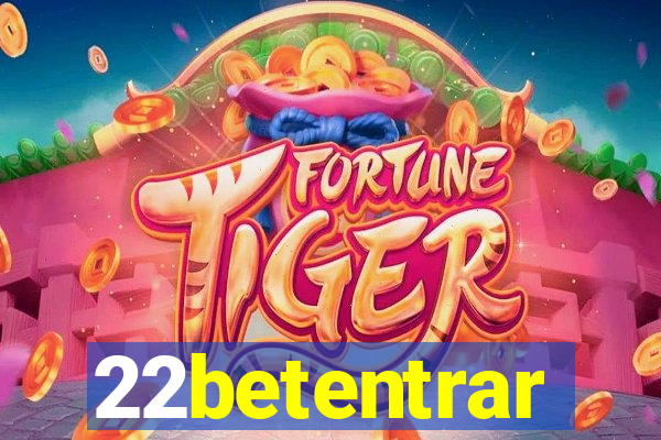 22betentrar