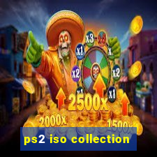 ps2 iso collection