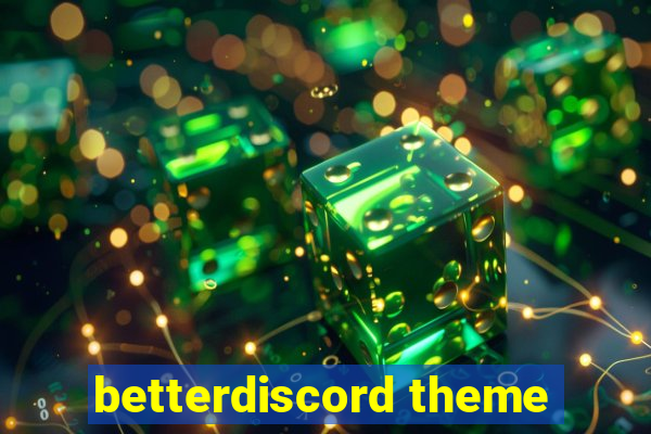 betterdiscord theme