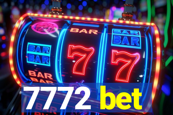 7772 bet