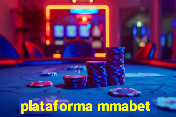 plataforma mmabet