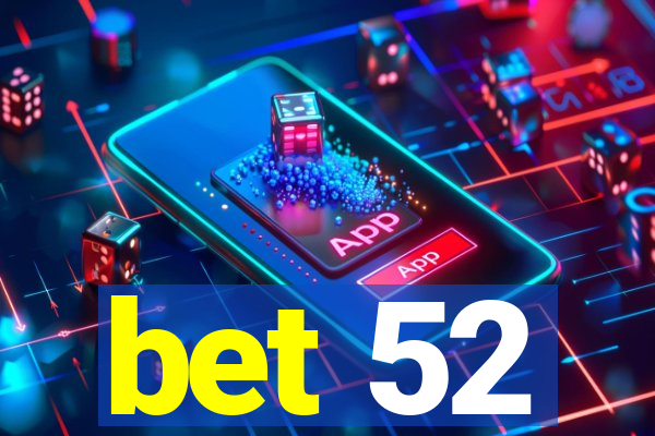 bet 52