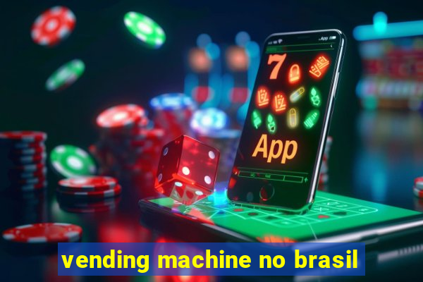 vending machine no brasil