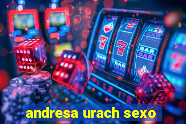 andresa urach sexo