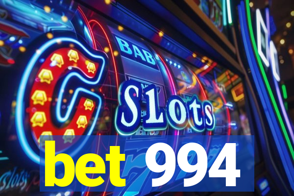 bet 994