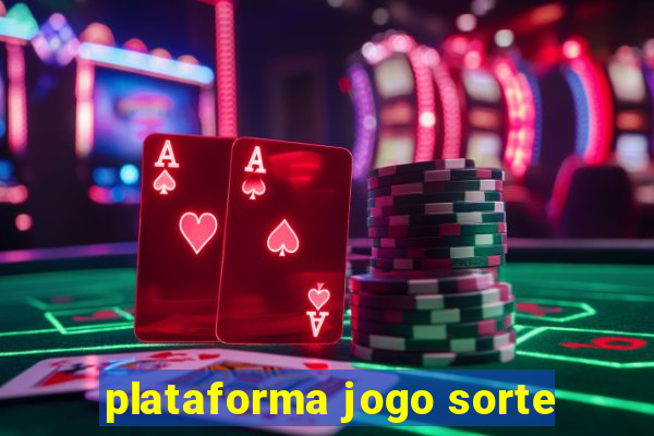 plataforma jogo sorte