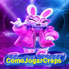 ComoJogarCraps