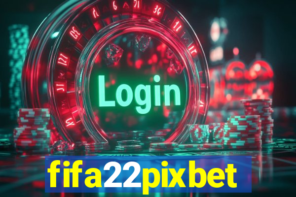 fifa22pixbet