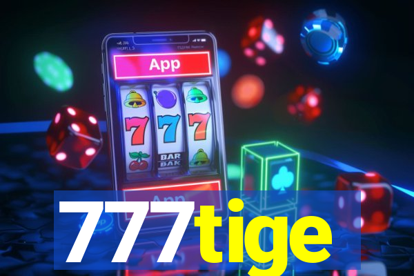 777tige