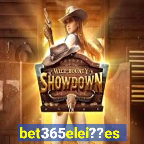 bet365elei??es