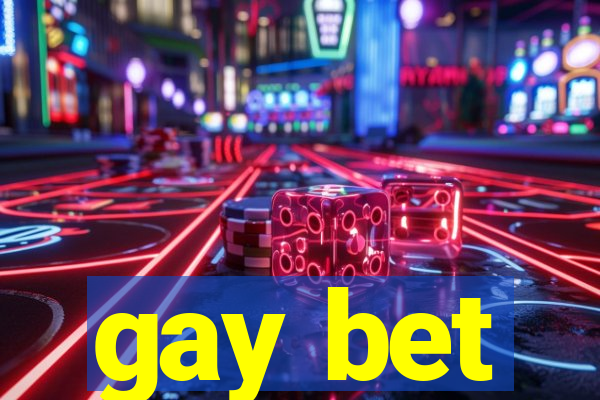 gay bet