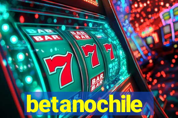 betanochile