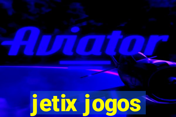 jetix jogos