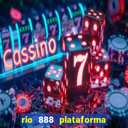 rio 888 plataforma de jogos