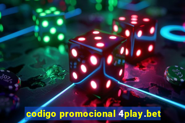 codigo promocional 4play.bet