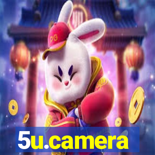 5u.camera