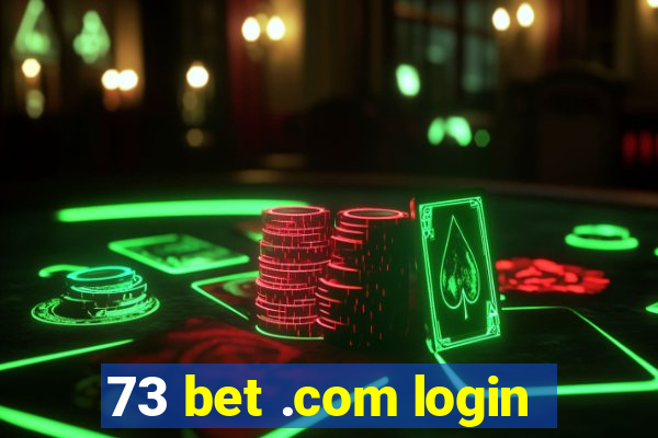 73 bet .com login