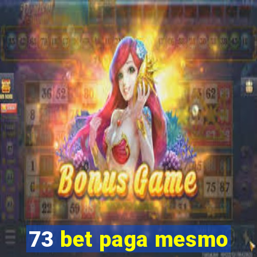 73 bet paga mesmo