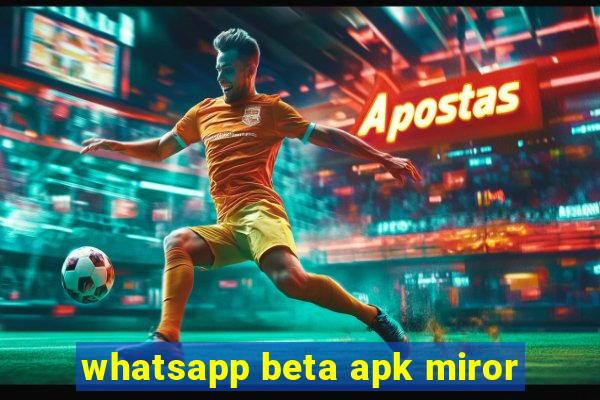 whatsapp beta apk miror