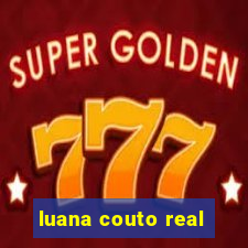 luana couto real