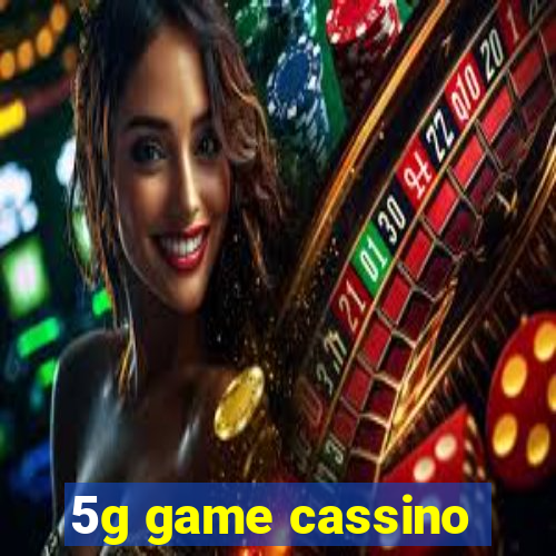 5g game cassino