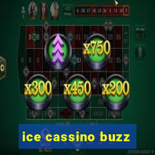 ice cassino buzz