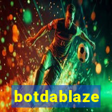 botdablaze