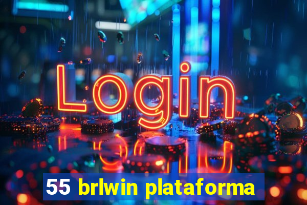 55 brlwin plataforma