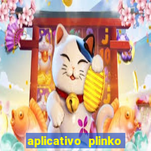 aplicativo plinko paga mesmo