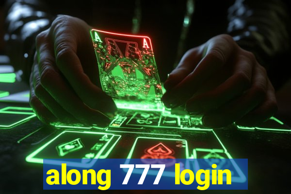 along 777 login