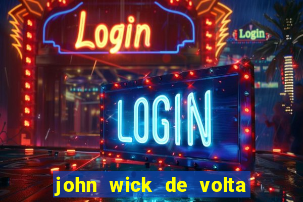 john wick de volta ao jogo download