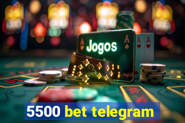 5500 bet telegram