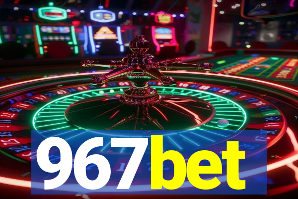 967bet